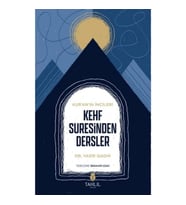 Kur'an'ın İncileri Kehf Suresinden Dersler