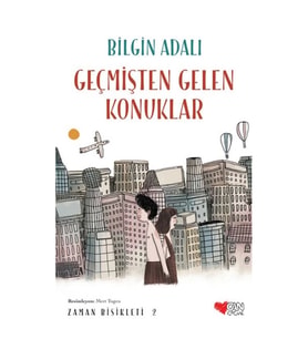 Zaman Bisikleti 2 - Geçmişten Gelen Konuklar