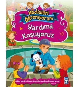 Yardıma Koşuyoruz Hadisleri Öğreniyorum - Nur Kutlu - Timaş Yayınları