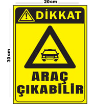 Metal Dikkat Araç Çıkabilir 20cm x 30cm A4 Büyüklüğünde Uyarı Levhası Yönlendirme Tabelası