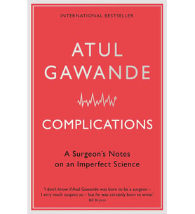 Complications: A Surgeon'S Notes On An Imperfect Science (Krem)