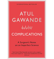 Complications: A Surgeon'S Notes On An Imperfect Science (Krem)