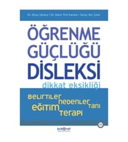 Öğrenme Güçlüğü, Disleksi, Dikkat Eksikliği