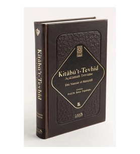 Kitabü't-Tevhid - Açıklamalı Tercüme