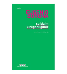 Şu Bizim Kırılganlığımız