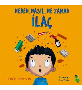 Neden, Nasıl, Ne Zaman İlaç