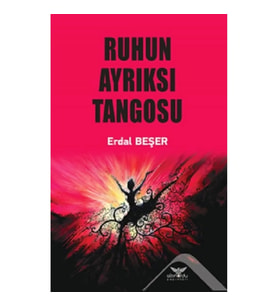Ruhun Ayrıksı Tangosu