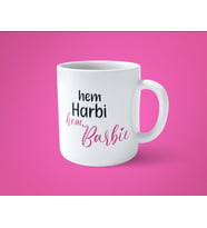 Hem Harbi Ham Barbie Baskılı Kupa Bardak