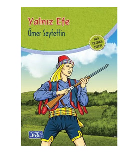 Yalnız Efe (100 Temel Eser - İlköğretim)