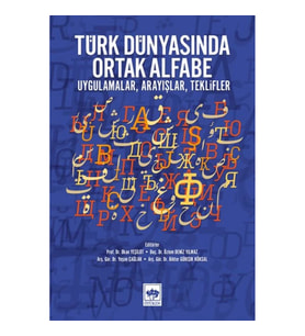 Türk Dünyasında Ortak Alfabe - Uygulamalar, Arayışlar, Teklifler
