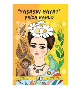 "Yaşasın Hayat" Frida Kahlo