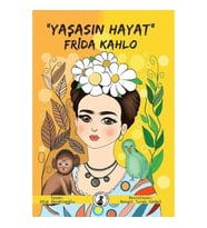 "Yaşasın Hayat" Frida Kahlo