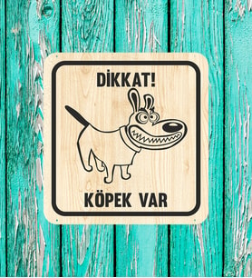 Dikkat Köpek Var Mdf Uyarı Levhası