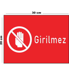 Metal Girilmez 20cm x 30cm A4 Büyüklüğünde Uyarı Levhası Yönlendirme Tabelası
