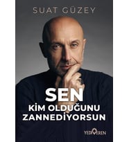 Sen Kim Olduğunu Zannediyorsun/Suat Güzey/Yediveren