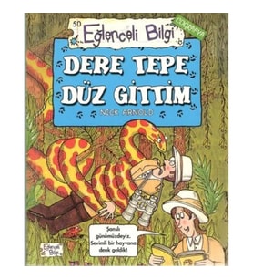 Dere Tepe Düz Gittim