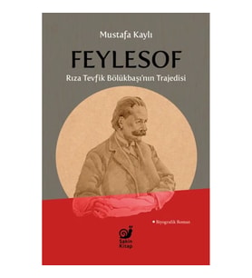 Feylesof Rıza Tevfik Bölükbaşı’nın Trajedisi