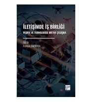 İletişimde İş Birliği Medya Ve Teknolojide Ortak Çalışma