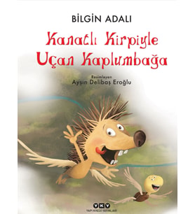 Kanatlı Kirpiyle Uçan Kaplumbağa - Karton Kapak - Bilgin Adalı