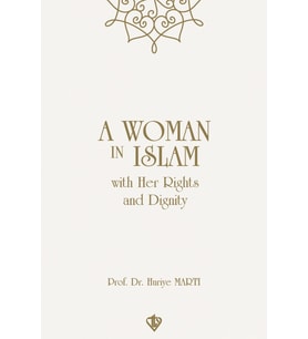 A Woman ın ıslam with their rights and dignity Hakları Ve Saygınlığıyla İslamda Kadın İngilizce