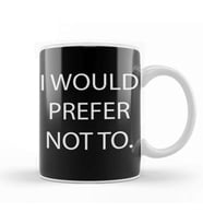 I Would Prefer Not To Zizek Bartleby Kupa Bardak Porselen