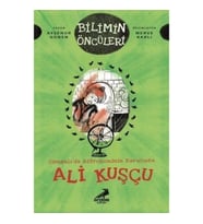 Osmanlı’da Astronominin Kurucusu Ali Kuşçu - Bilimin Öncüleri