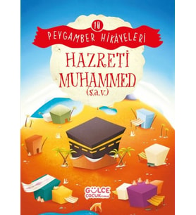 Hazreti Muhammed - Peygamber Hikâyeleri 10