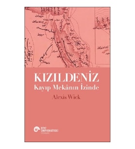 Kızıldeniz - Kayıp Mekanın İzinde