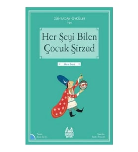 Her Şeyi Bilen Çocuk Şirzad – Dünayadan Öyküler İran
