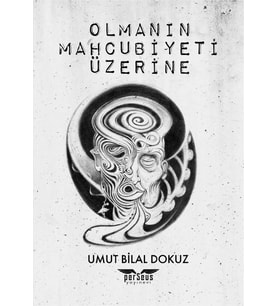 Olmanın Mahcubiyeti Üzerine / Perseus Yayınevi / Umut Bilal Dokuz