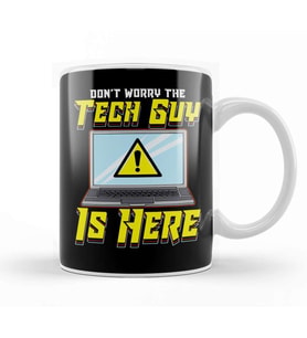 Funny Don t Worry The Tech Guy Is Here IT Support Kupa Bardak Porselen