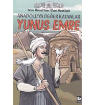 Anadoluya Değer Katanlar Yunus Emre