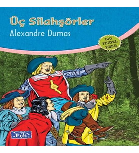 Üç Silahşörler (100 Temel Eser - İlköğretim)