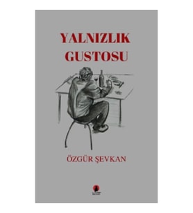 Yalnızlık Gustosu