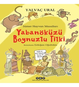 Sümer Hayvan Masalları - Yabanöküzü Boynuzlu Tilki