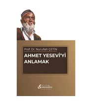 Ahmet Yesevi'yi Anlamak