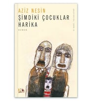 Nesin - Şimdiki Çocuklar Harika - Aziz Nesin