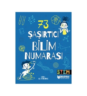 73 Şaşırtıcı Bilim Numarası Anna Claybourne Bilgiyolu Kültür Yayınları