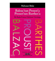 Balzac’tan Proust’a Proust’tan Barthes’a;Bir Başka Fransız Edebiyatı Yolculuğu
