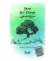 Sana Bir Dünya Vereceğim / Perseus Yayınevi / Belgin Hancıoğlu