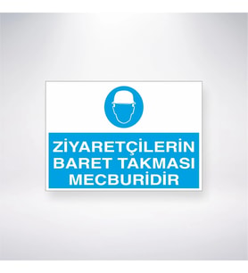 Ziyaretçilerin Baret Takması Mecburidir 21x28 Arkası Yapışkanlı Levha