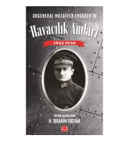 Orgeneral Muzaffer Ergüder'in Havacılık Anıları 1922 - 1930