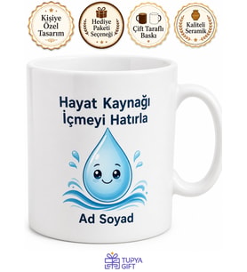 Su İçmeyi Unutan Arkadaşa Hayat Kaynağı İçmeyi Hatırla Uyarı Kupa Hediye Bardak
