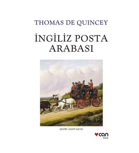 İngiliz Posta Arabası Thomas De Quincey Can Yayınları
