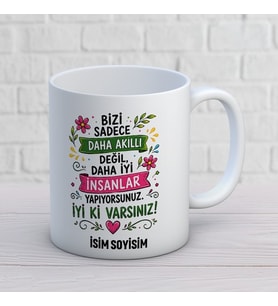 Kişiye Özel Bizi Daha İyi İnsanlar Yapıyorsunuz Baskılı Kupa – Renkli Çiçekli Teşekkür Kupası