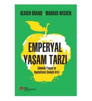 Emperyal Yaşam Tarzı Gündelik Yaşam ve Kapitalizmin Ekolojik Krizi