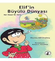 Elif'in Büyülü Dünyası - Her Masal Bir Ders