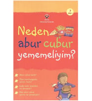 Neden Abur Cubur Yememeliyim?
