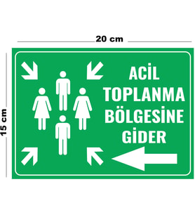 Metal Acil Toplanma Bölgesine Gider 15 cm x 20 cm Uyarı Levhası Yönlendirme Tabelası