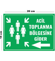 Metal Acil Toplanma Bölgesine Gider 15 cm x 20 cm Uyarı Levhası Yönlendirme Tabelası